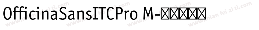 OfficinaSansITCPro M字体转换